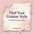 Find Your Femme Style printable workbook by Feminize Me, blush pink and cream cover with floral details and a 10-page PDF badge.